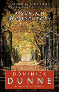 Title: A Season in Purgatory, Author: Dominick Dunne