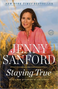 Title: Staying True, Author: Jenny Sanford