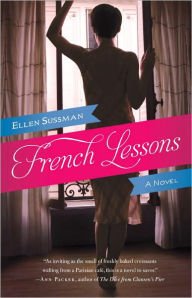 Title: French Lessons, Author: Ellen Sussman