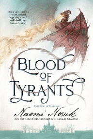 Title: Blood of Tyrants (Temeraire Series #8), Author: Naomi Novik