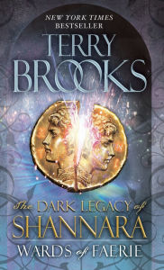 Wards of Faerie (Dark Legacy of Shannara Series #1)