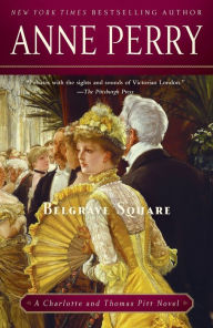 Title: Belgrave Square (Thomas and Charlotte Pitt Series #12), Author: Anne Perry