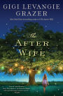The After Wife: A Novel