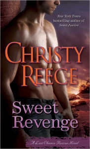 Title: Sweet Revenge (Last Chance Rescue Series #8), Author: Christy Reece