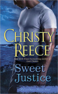 Title: Sweet Justice (Last Chance Rescue Series #7), Author: Christy Reece