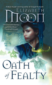 Title: Oath of Fealty (Paladin's Legacy Series #1), Author: Elizabeth Moon