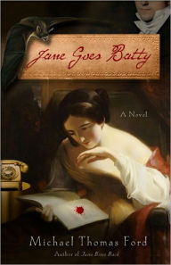 Title: Jane Goes Batty: A Novel, Author: Michael Thomas Ford