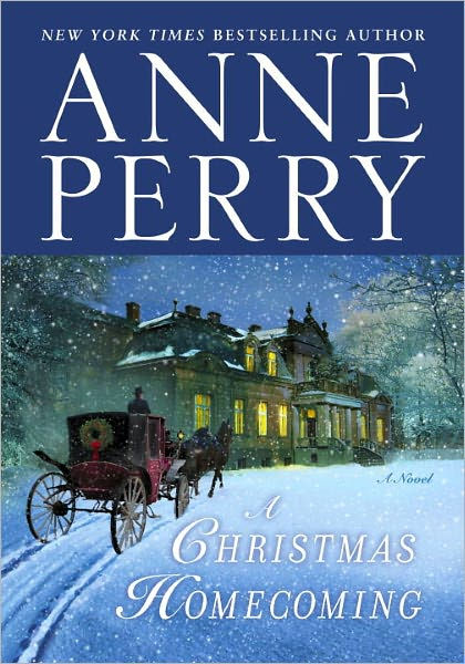 A Christmas Homecoming by Anne Perry, Hardcover | Barnes & Noble®