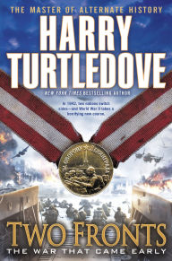 Title: Two Fronts (The War That Came Early, Book Five), Author: Harry Turtledove