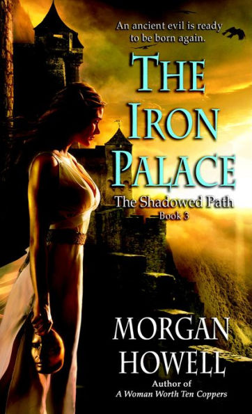 The Iron Palace (Shadowed Path Series #3)