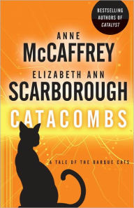 Title: Catacombs: A Tale of the Barque Cats, Author: Anne McCaffrey