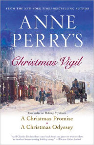 Title: Anne Perry's Christmas Vigil: Two Victorian Holiday Mysteries, Author: Anne Perry