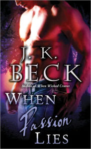 Title: When Passion Lies (Shadow Keepers Series #4), Author: J. K. Beck