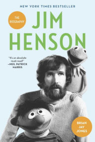 Title: Jim Henson: The Biography, Author: Brian Jay Jones