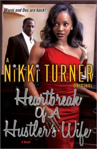 Title: Heartbreak of a Hustler's Wife: A Novel, Author: Nikki Turner