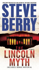 Title: The Lincoln Myth (Cotton Malone Series #9), Author: Steve Berry