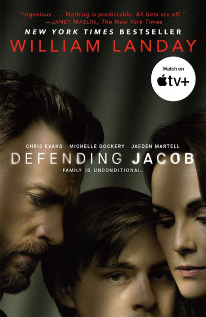 Defending Jacob (TV Tie-in Edition): A Novel by William Landay ...