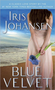 Title: Blue Velvet: A Classic Love Story, Author: Iris Johansen