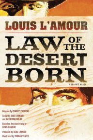 Title: Law of the Desert Born (Graphic Novel): A Graphic Novel, Author: Louis L'Amour