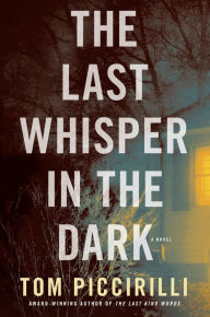 Title: The Last Whisper in the Dark, Author: Tom Piccirilli