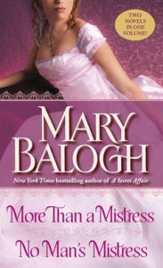 Title: More Than a Mistress / No Man's Mistress (Mistress Trilogy Series #1 & #2), Author: Mary Balogh