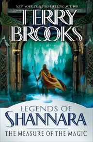 Title: The Measure of the Magic (Legends of Shannara Series #2), Author: Terry Brooks