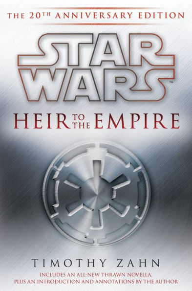 Heir to the Empire: Star Wars Legends: The 20th Anniversary Edition