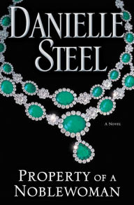 Title: Property of a Noblewoman, Author: Danielle Steel