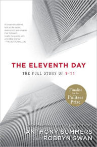 Title: The Eleventh Day: The Full Story of 9/11 and Osama bin Laden, Author: Anthony Summers