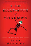 Alternative view 3 of I Am Half-Sick of Shadows (Flavia de Luce Series #4)