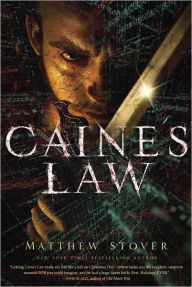 Title: Caine's Law, Author: Matthew Stover