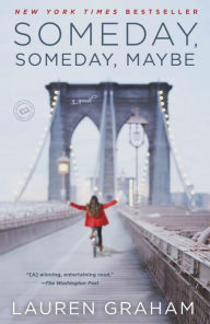 Title: Someday, Someday, Maybe, Author: Lauren Graham