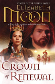 Title: Crown of Renewal (Paladin's Legacy Series #5), Author: Elizabeth Moon