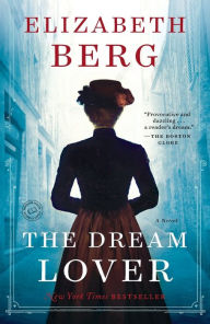 Title: The Dream Lover, Author: Elizabeth Berg