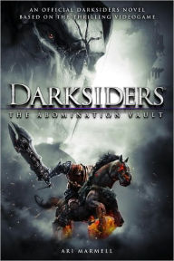 Title: Darksiders: The Abomination Vault: A Novel, Author: Ari Marmell