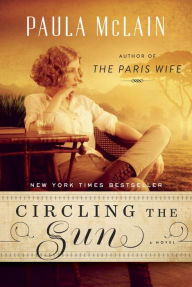 Title: Circling the Sun, Author: Paula McLain