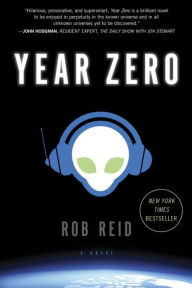 Title: Year Zero: A Novel, Author: Rob Reid