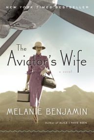 Title: The Aviator's Wife: A Novel, Author: Melanie Benjamin