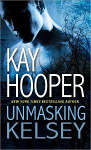 Title: Unmasking Kelsey, Author: Kay Hooper