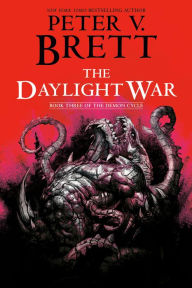 Title: The Daylight War (Demon Cycle Series #3), Author: Peter V. Brett