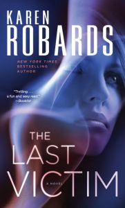 Title: The Last Victim: A Novel, Author: Karen Robards