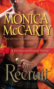 Title: The Recruit (Highland Guard Series #6), Author: Monica McCarty