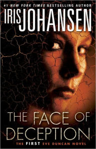 Title: The Face of Deception (Eve Duncan Series #1), Author: Iris Johansen