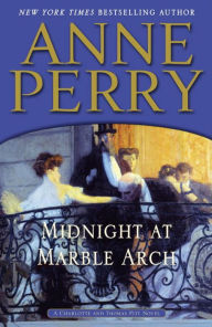 Title: Midnight at Marble Arch (Thomas and Charlotte Pitt Series #28), Author: Anne Perry