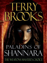 Title: Paladins of Shannara: The Weapons Master's Choice (Short Story), Author: Terry Brooks