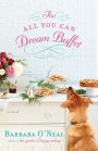 The All You Can Dream Buffet: A Novel