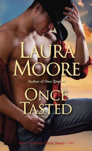 Title: Once Tasted: A Silver Creek Novel, Author: Laura Moore