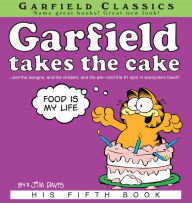 Title: Garfield Takes the Cake: His 5th Book, Author: Jim Davis