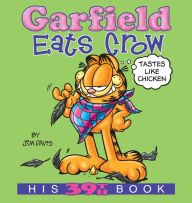 Title: Garfield Eats Crow: His 39th Book, Author: Jim Davis