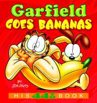 Title: Garfield Goes Bananas: His 44th Book, Author: Jim Davis